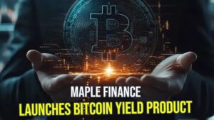 Maple Finance introduces Bitcoin-based yield product for investors