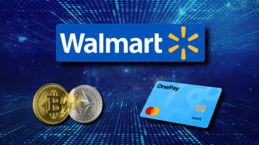 Walmart’s OnePay Set to Launch Crypto Trading and Wallet Services in 2025
